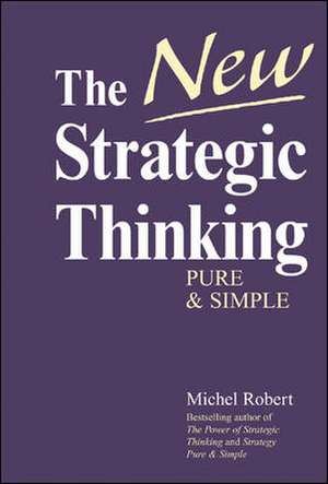 The New Strategic Thinking de Michel Robert