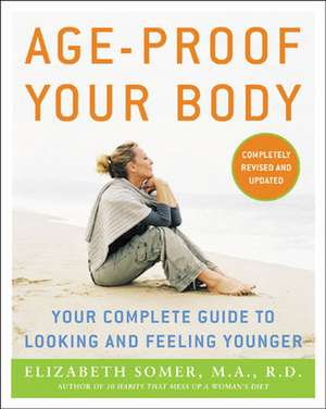 Age-Proof Your Body de Elizabeth Somer