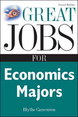 Great Jobs for Economics Majors de Blythe Camenson