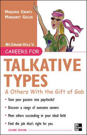 Careers for Talkative Types & Others With the Gift of Gab, 2nd ed. de Marjorie Eberts