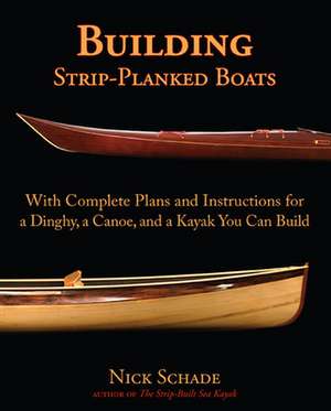 Building Strip-Planked Boats de Nick Schade