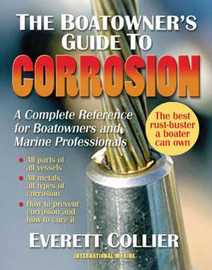 The Boatowner's Guide to Corrosion de Everett Collier