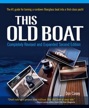 This Old Boat, Second Edition de Don Casey