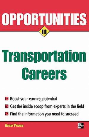 Opportunities in Transportation Careers de Adrian A. Paradis