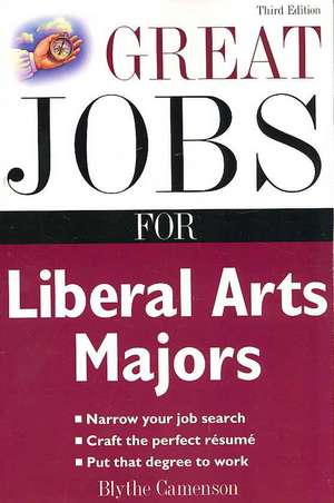 Great Jobs for Liberal Arts Majors de Blythe Camenson