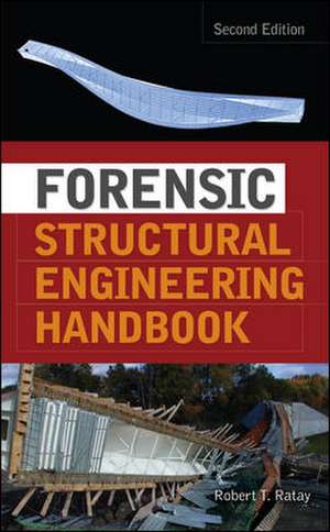 Forensic Structural Engineering Handbook de Robert Ratay