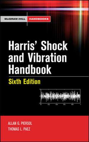 Harris' Shock and Vibration Handbook de Allan Piersol