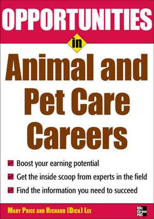 Opportunities in Animal and Pet Careers de Mary Lee