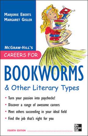 Careers for Bookworms & Other Literary Types, Fourth Edition de Marjorie Eberts