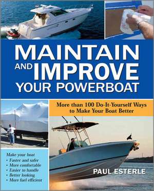 Maintain and Improve Your Powerboat de Paul Esterle