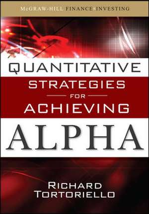 Quantitative Strategies for Achieving Alpha de Richard Tortoriello