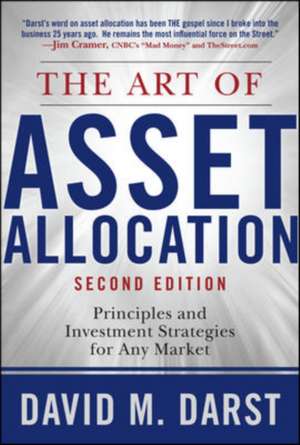 The Art of Asset Allocation: Principles and Investment Strategies for Any Market, Second Edition de David Darst