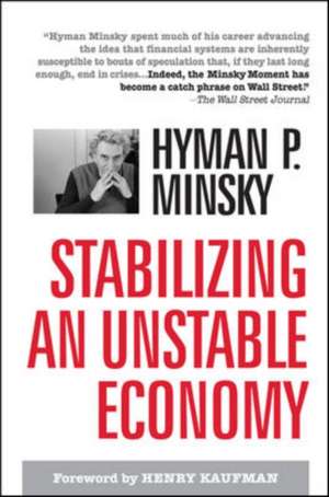 Stabilizing an Unstable Economy de Hyman Minsky