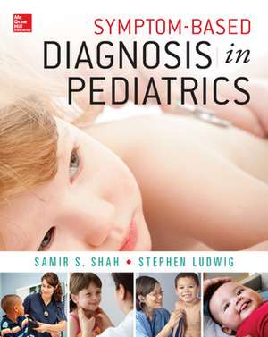 Symptom-Based Diagnosis in Pediatrics (CHOP Morning Report) de Samir Shah