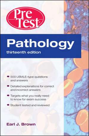 Pathology: PreTest Self-Assessment and Review, Thirteenth Edition de Earl Brown