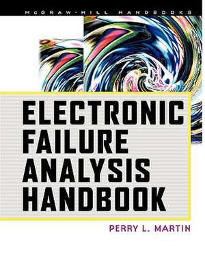 Electronic Failure Analysis Handbook de Perry Martin