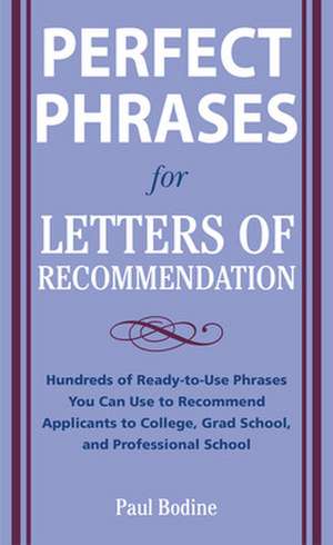 Perfect Phrases for Letters of Recommendation de Paul Bodine