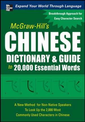 McGraw-Hill's Chinese Dictionary and Guide to 20,000 Essential Words de Quanyu Huang