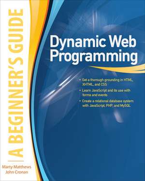 Dynamic Web Programming: A Beginner's Guide de Marty Matthews