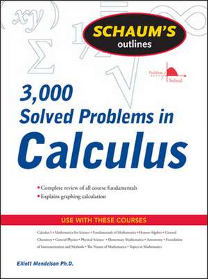 Schaum's 3,000 Solved Problems in Calculus de Elliott Mendelson