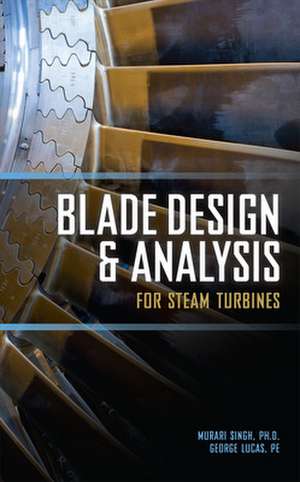 Blade Design and Analysis for Steam Turbines de Murari Singh