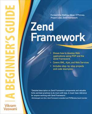 Zend Framework, A Beginner's Guide de Vikram Vaswani