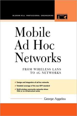 Mobile Ad Hoc Networks de George Aggelou