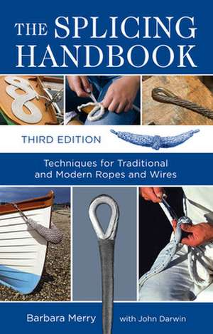 The Splicing Handbook, Third Edition de Barbara Merry