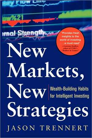 New Markets, New Strategies de Jason Trennert