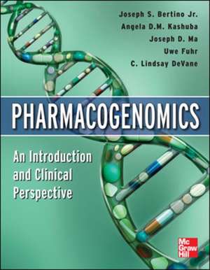 Pharmacogenomics An Introduction and Clinical Perspective de Joseph Bertino