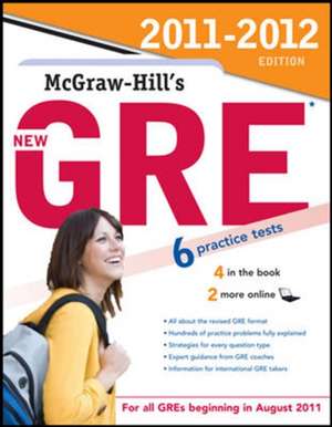 McGraw-Hill's New GRE, 2011-2012 Edition de Steven Dulan