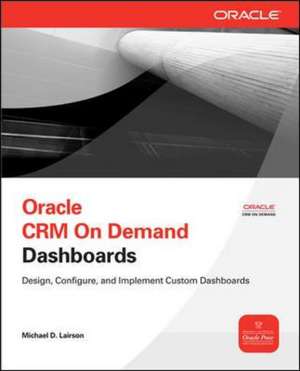 Oracle CRM On Demand Dashboards de Michael Lairson