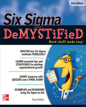 Six Sigma Demystified, Second Edition de Paul Keller