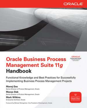 Oracle Business Process Management Suite 11g Handbook de Manoj Das