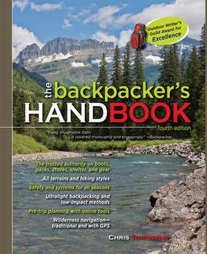 The Backpacker's Handbook, 4th Edition de Chris Townsend