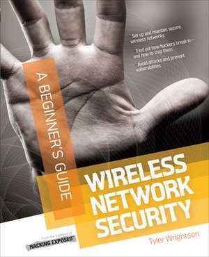 Wireless Network Security A Beginner's Guide de Tyler Wrightson