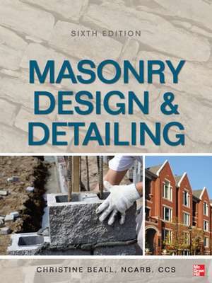 Masonry Design and Detailing Sixth Edition de Christine Beall