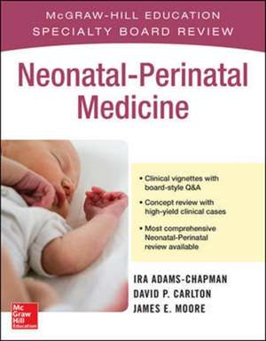 McGraw-Hill Specialty Board Review Neonatal-Perinatal Medicine de Ira Adams-Chapman