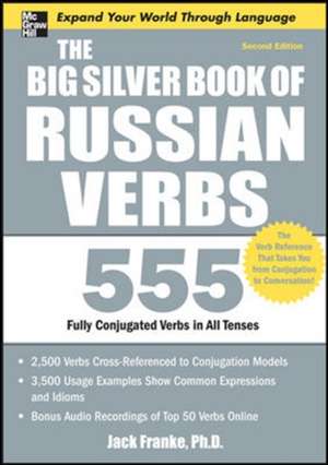 The Big Silver Book of Russian Verbs, 2nd Edition de Jack Franke