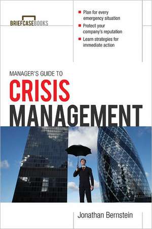 Manager's Guide to Crisis Management de Jonathan Bernstein