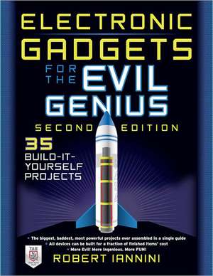 Electronic Gadgets for the Evil Genius de Robert Iannini