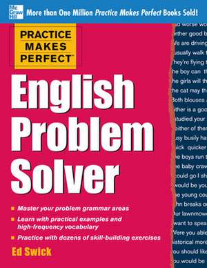 Practice Makes Perfect English Problem Solver de Ed Swick