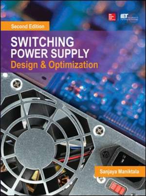 Switching Power Supply Design and Optimization, Second Edition de Sanjaya Maniktala