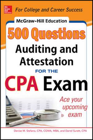 McGraw-Hill Education 500 Auditing and Attestation Questions for the CPA Exam de Denise Stefano