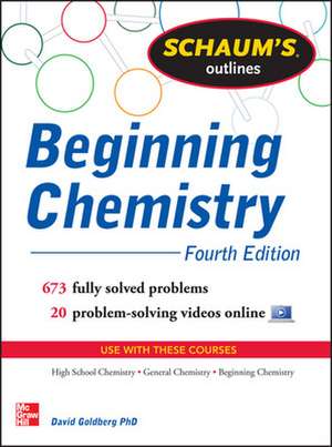 Schaum's Outline of Beginning Chemistry de David Goldberg