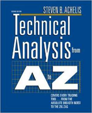 Technical Analysis from A to Z, 2nd Edition de Steven Achelis