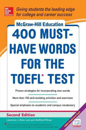 McGraw-Hill Education 400 Must-Have Words for the TOEFL, 2nd Edition de Lynn Stafford-Yilmaz