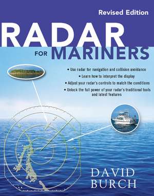 Radar for Mariners, Revised Edition de David Burch