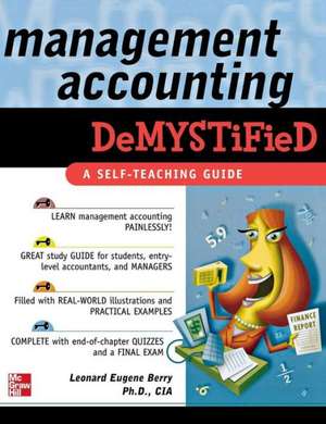 Management Accounting Demystified de Leonard Eugene Berry