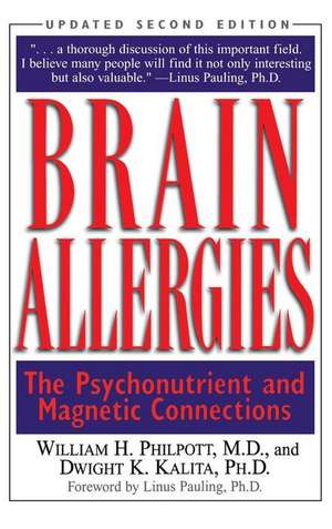 Brain Allergies: The Psycho-Nutrient Connection de William H. Philpott